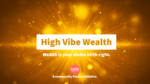 High Vibe Wealth